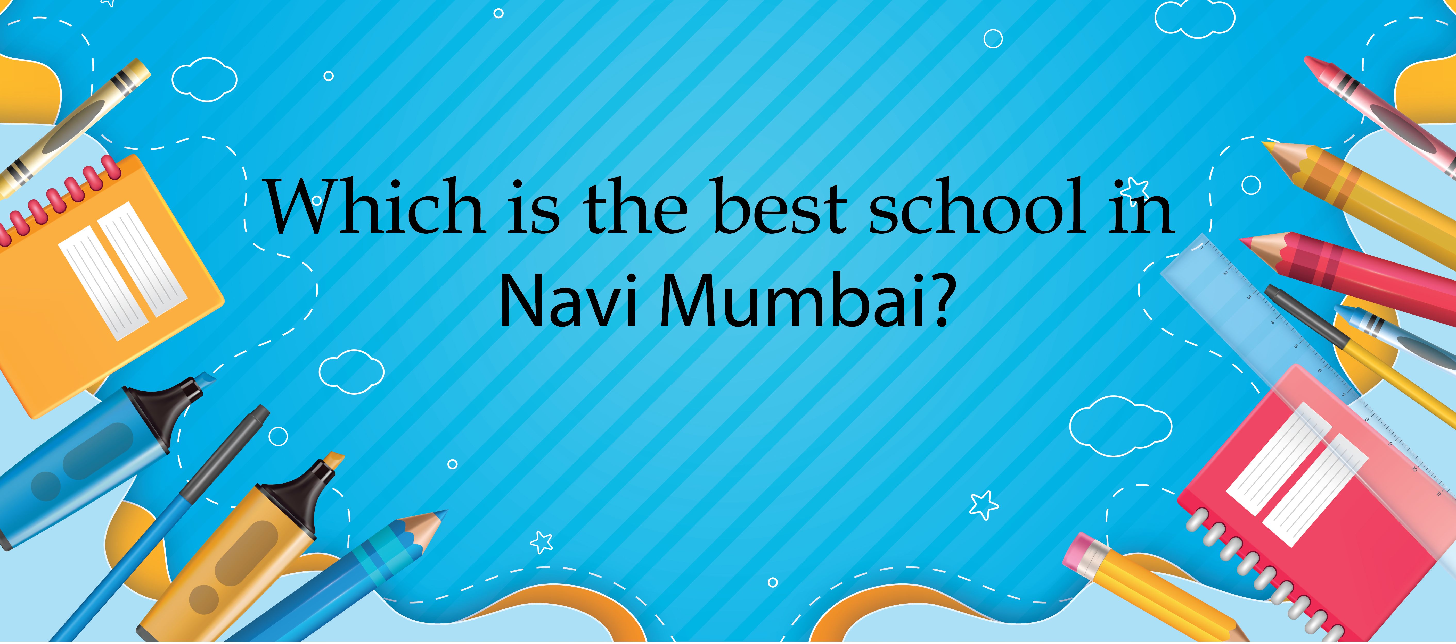 Which is the best school in Navi Mumbai (Kharghar)?