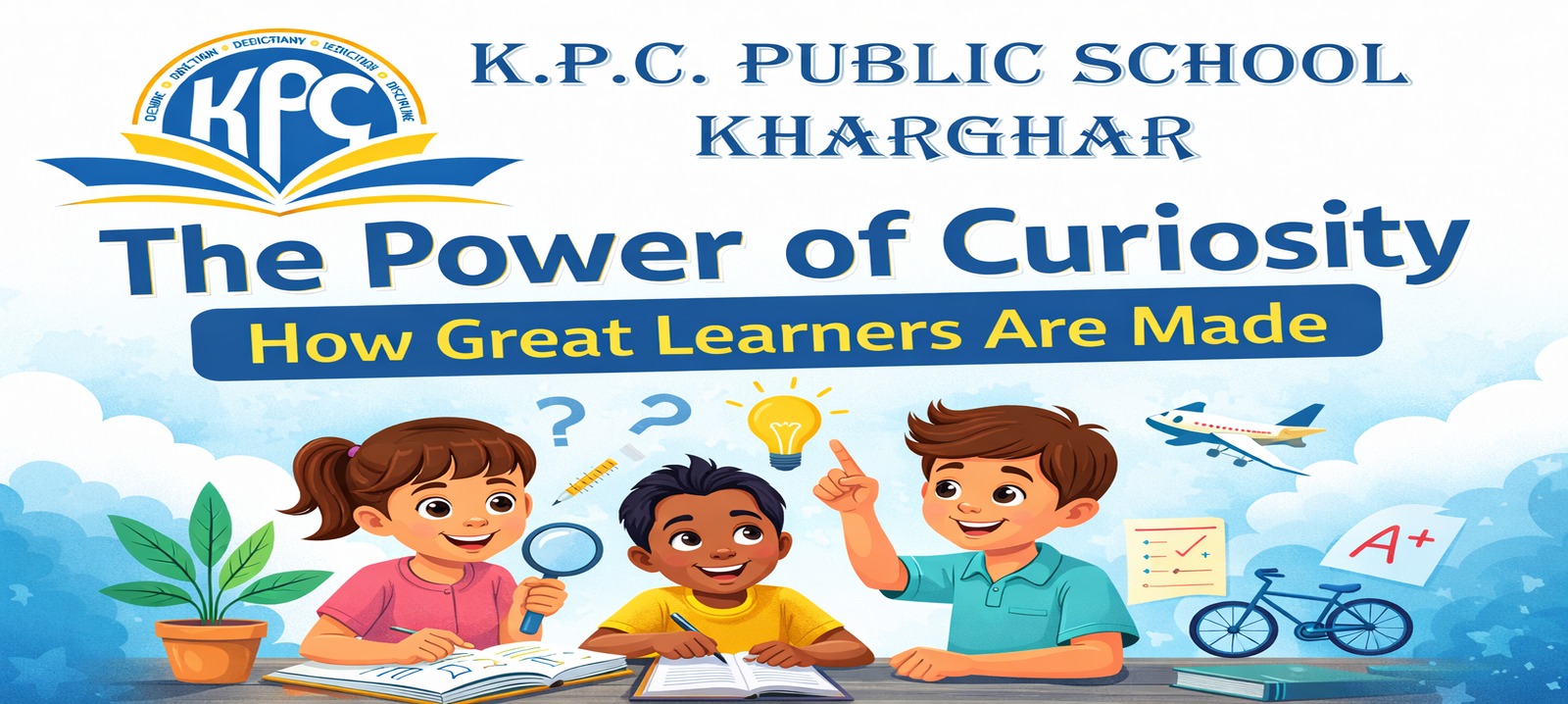 The Power of Curiosity: How Great Learners Are Made, Not Born